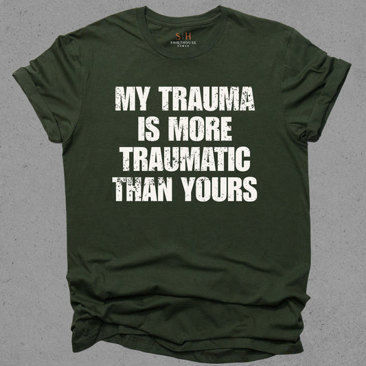 My Trauma is More Traumatic Than Yours