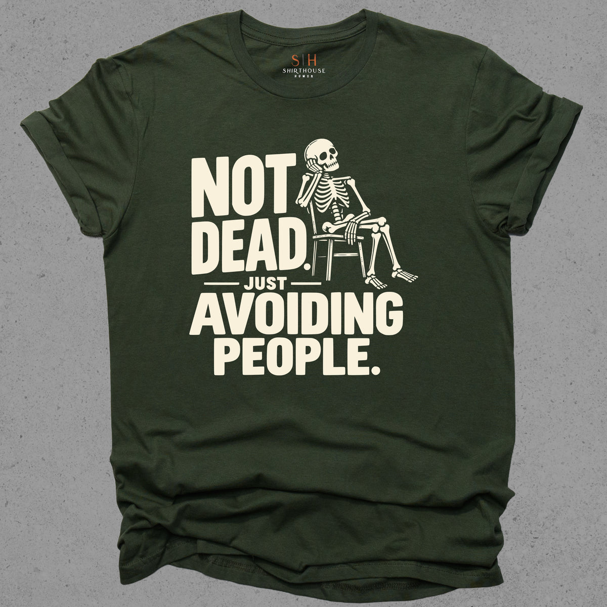 Not Dead Just Avoiding People