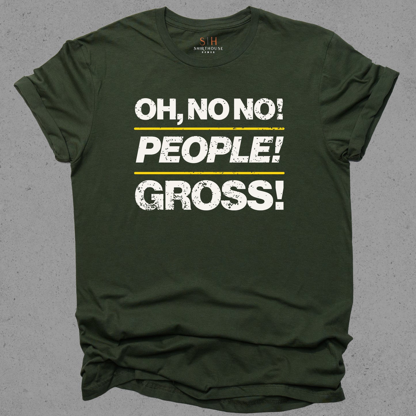 Oh no no people gross