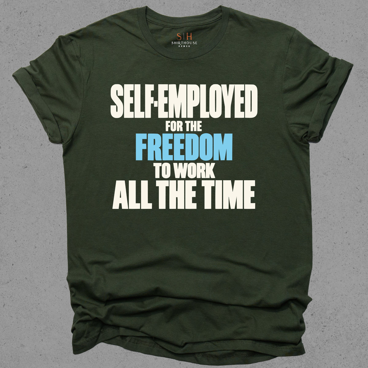 Self-Employed Freedom To Work All The Time