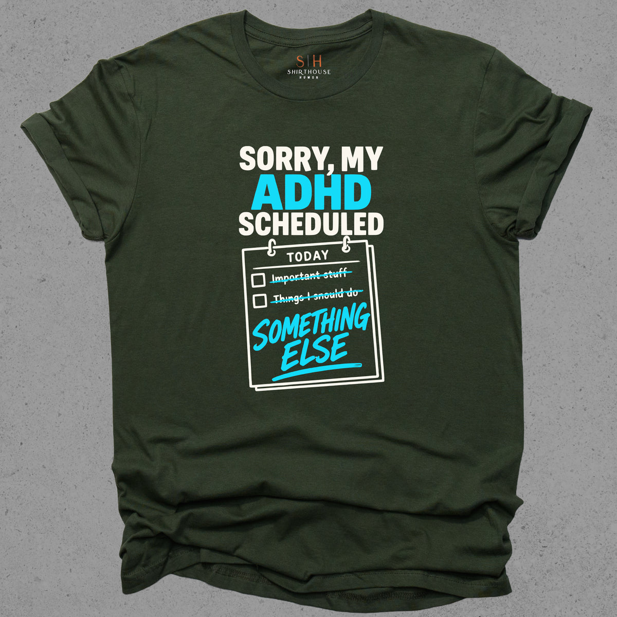 Sorry My ADHD Scheduled Something Else