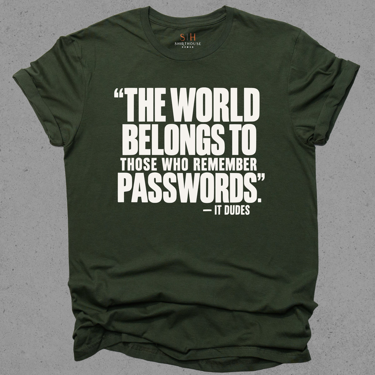 The world belongs to those who can remember passwords