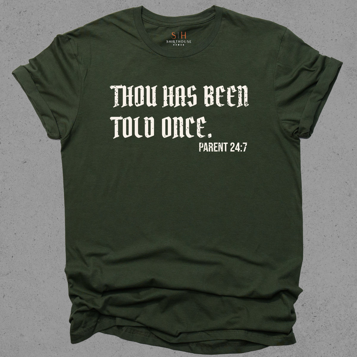 Thou has been told once  Parent 24:7