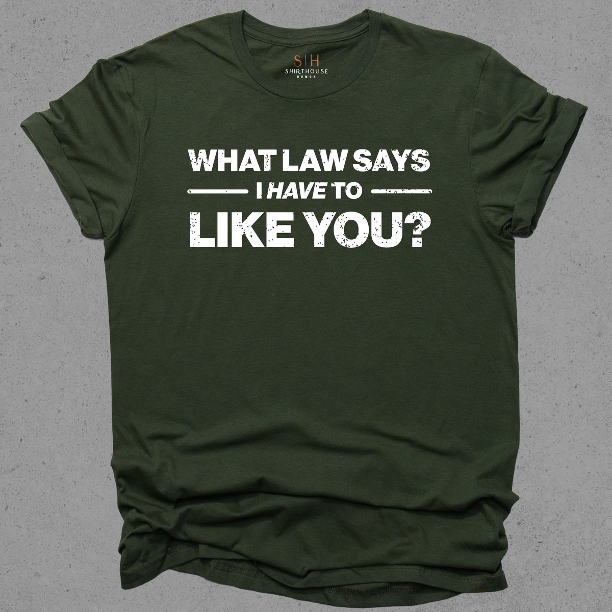 What Law Says I Have To Like You