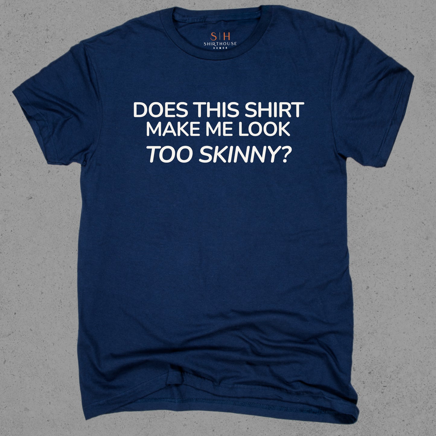 Does This Shirt Make Me Look Too Skinny