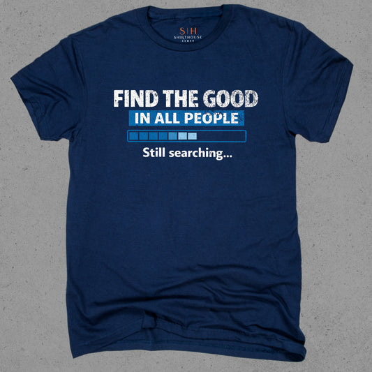 Find The Good in All People