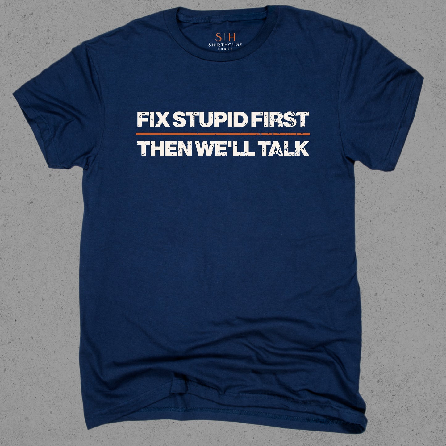 Fix Stupid First