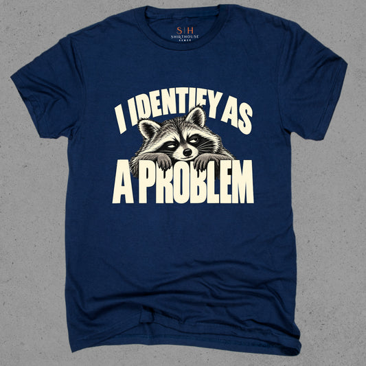 I Identify as a Problem