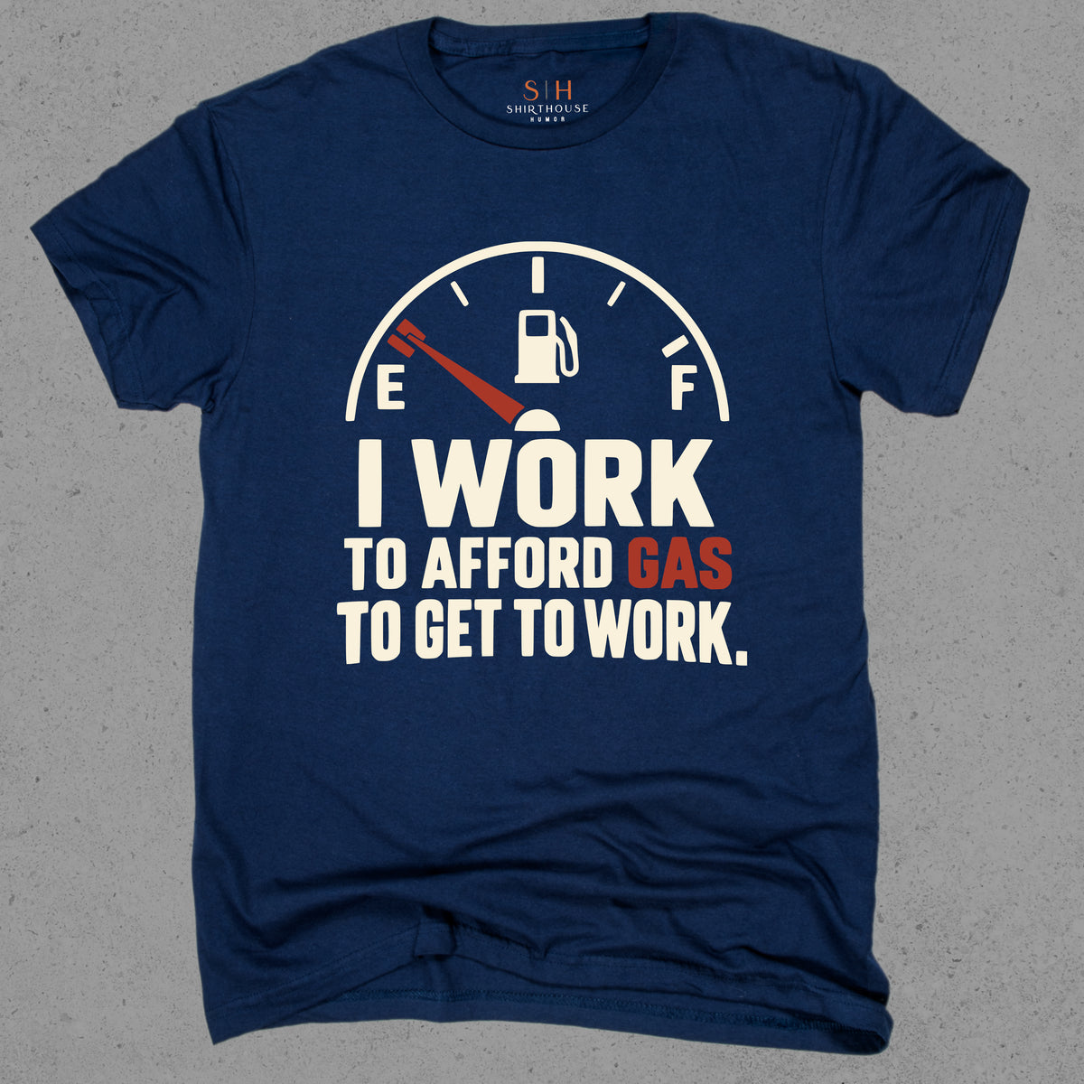 I Work To Afford Gas To Get To Work