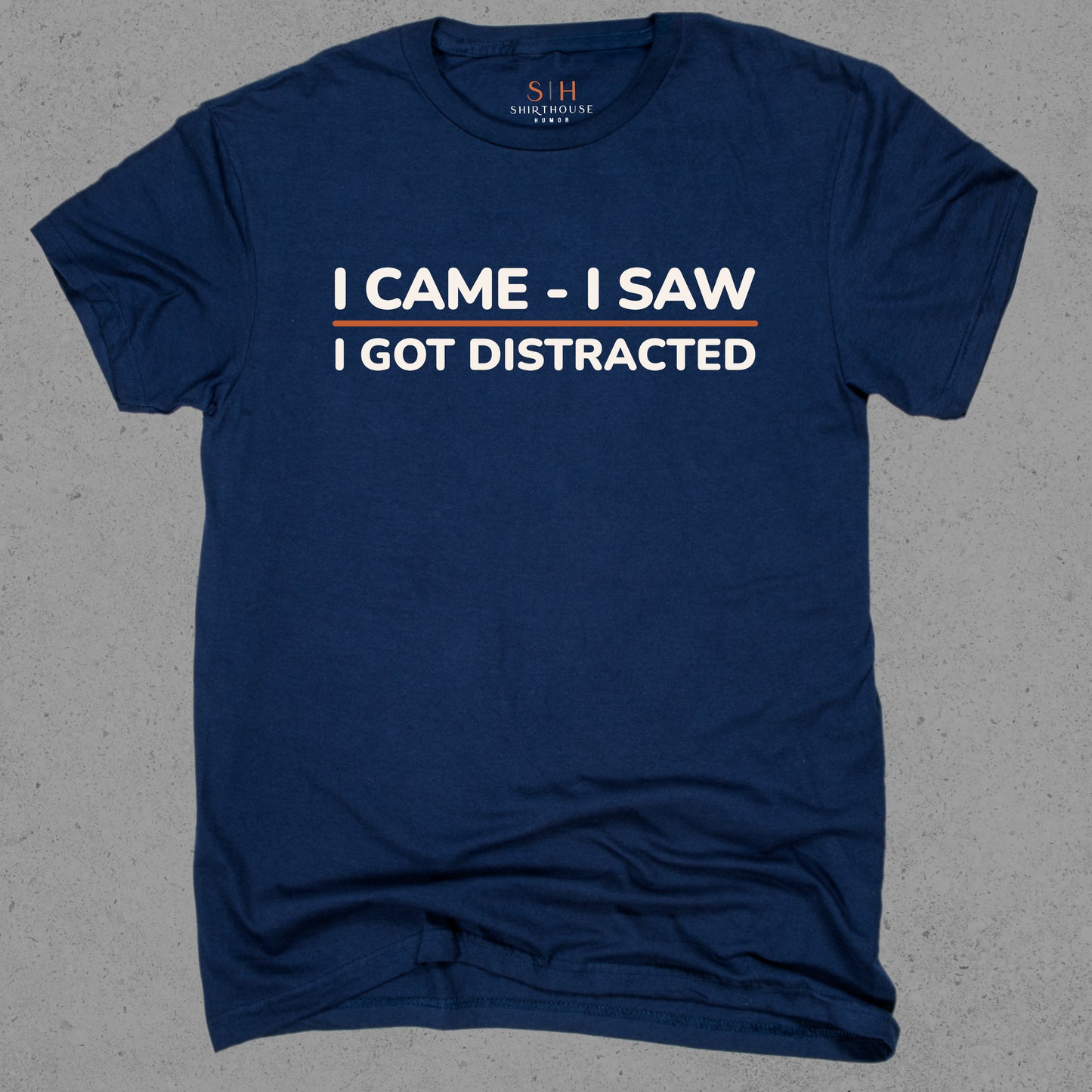 I Came I Saw I Got Distracted