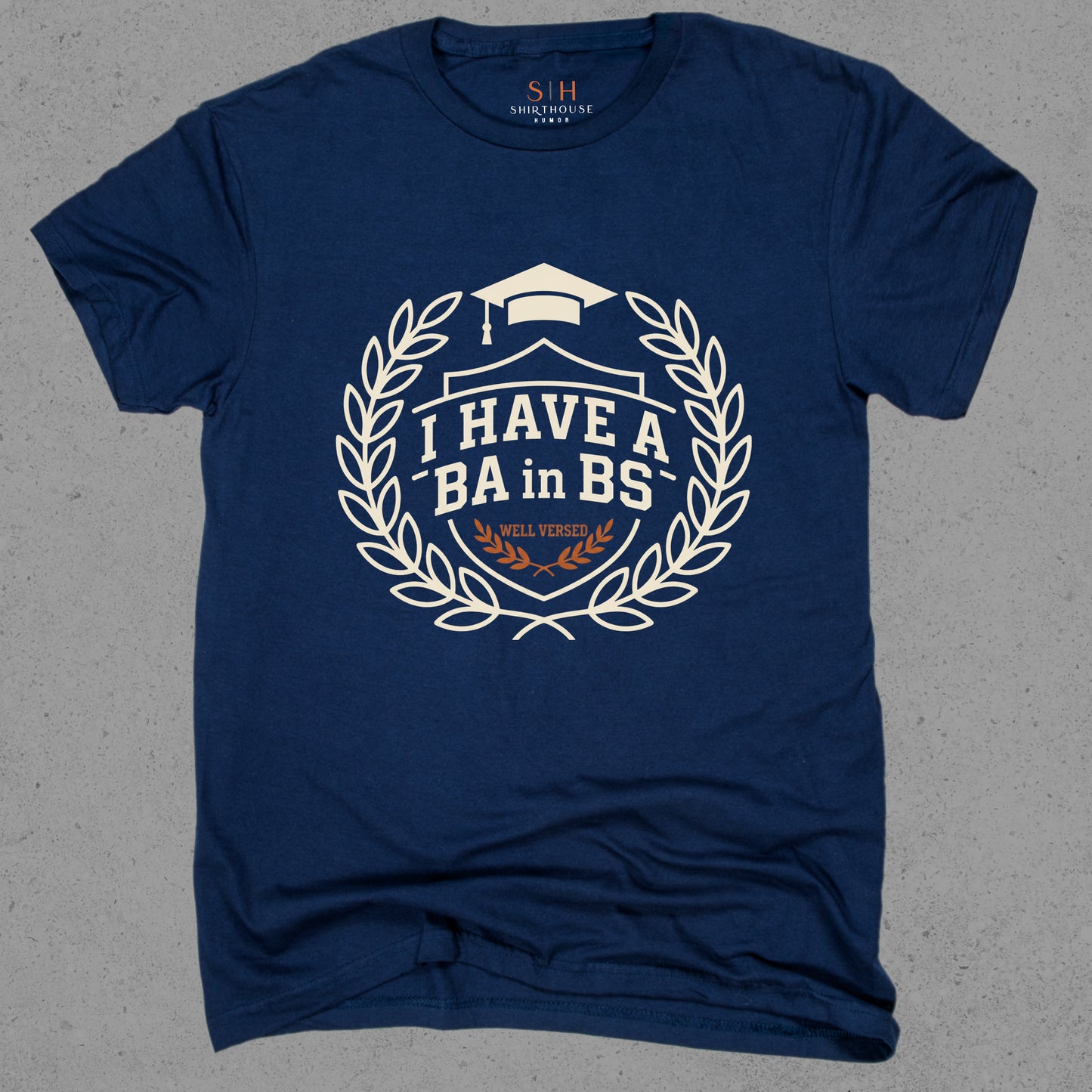 I Have a BA in BS