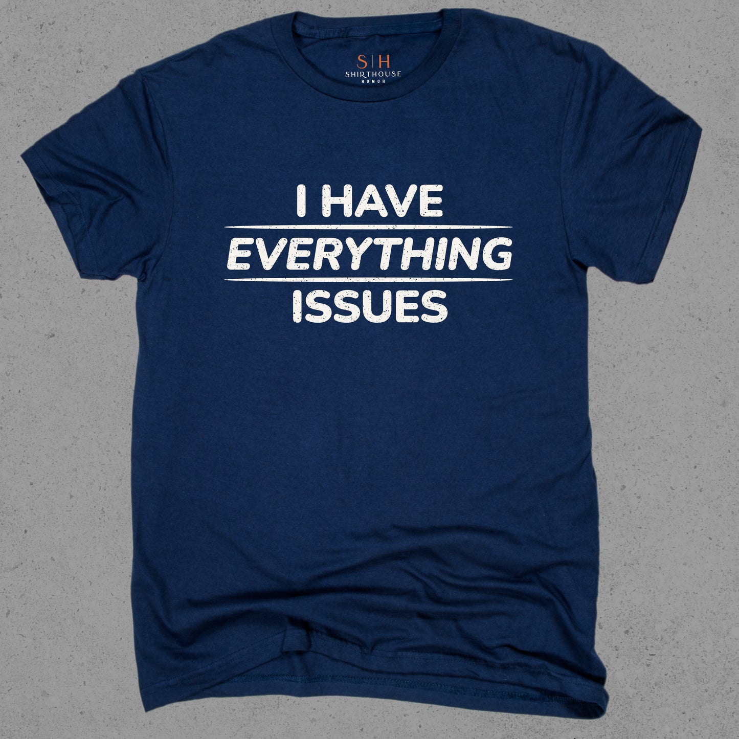 I Have Everything Issues