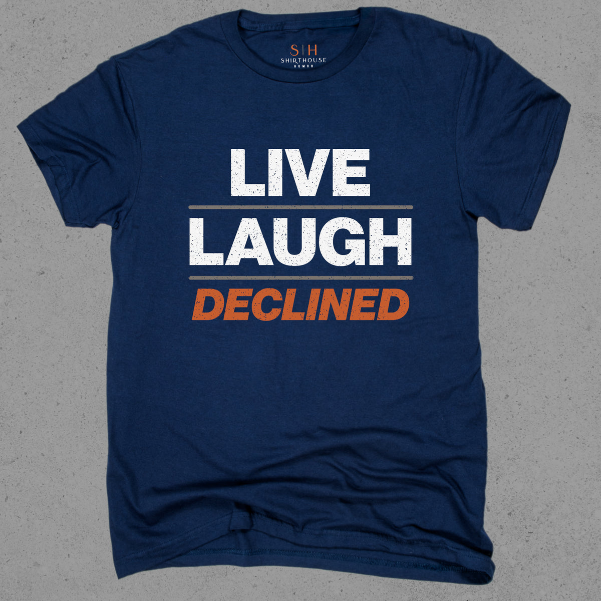 Live Laugh Declined