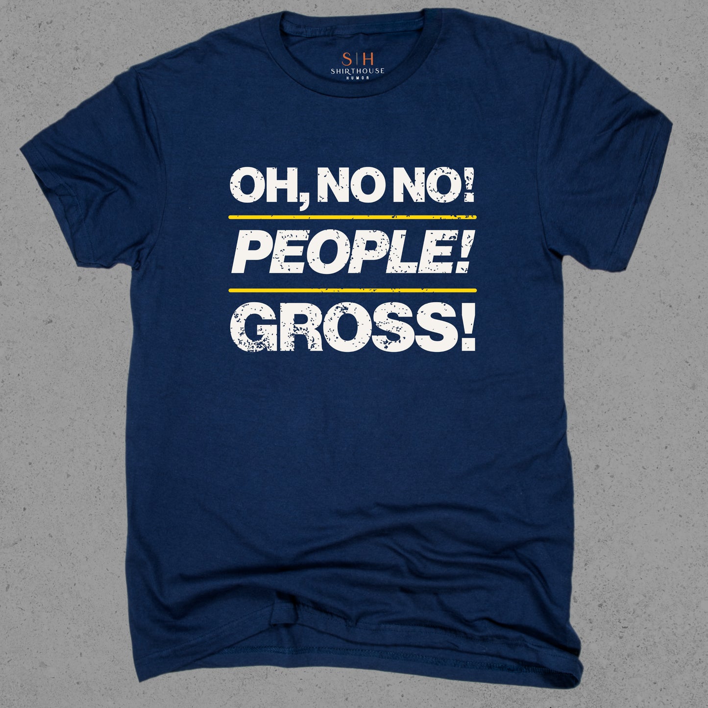 Oh no no people gross