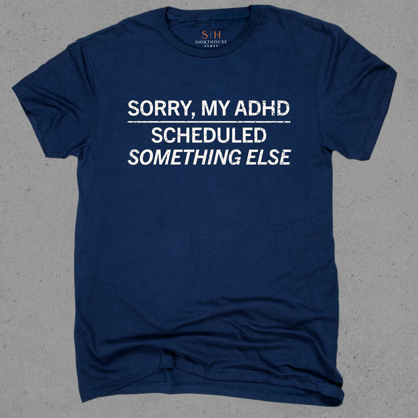 Sorry My ADHD Scheduled Something Else