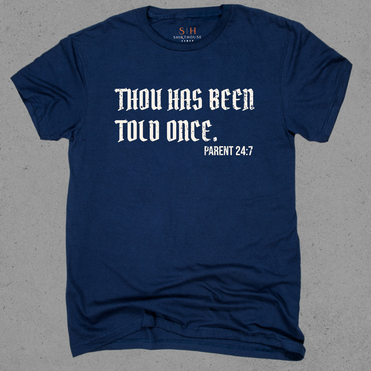 Thou has been told once  Parent 24:7