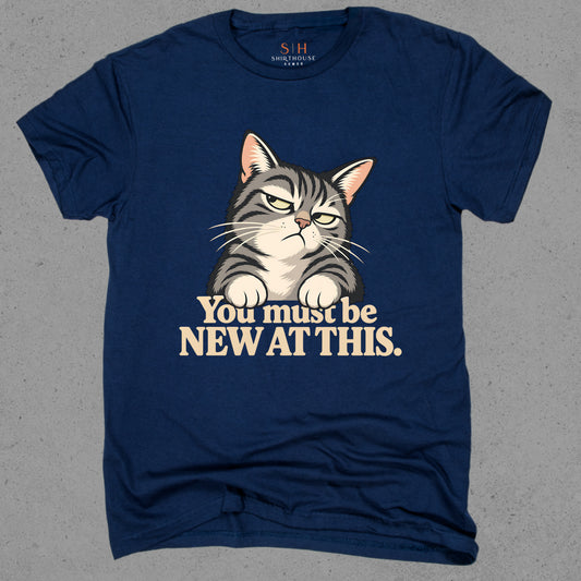 You Must Be New At This