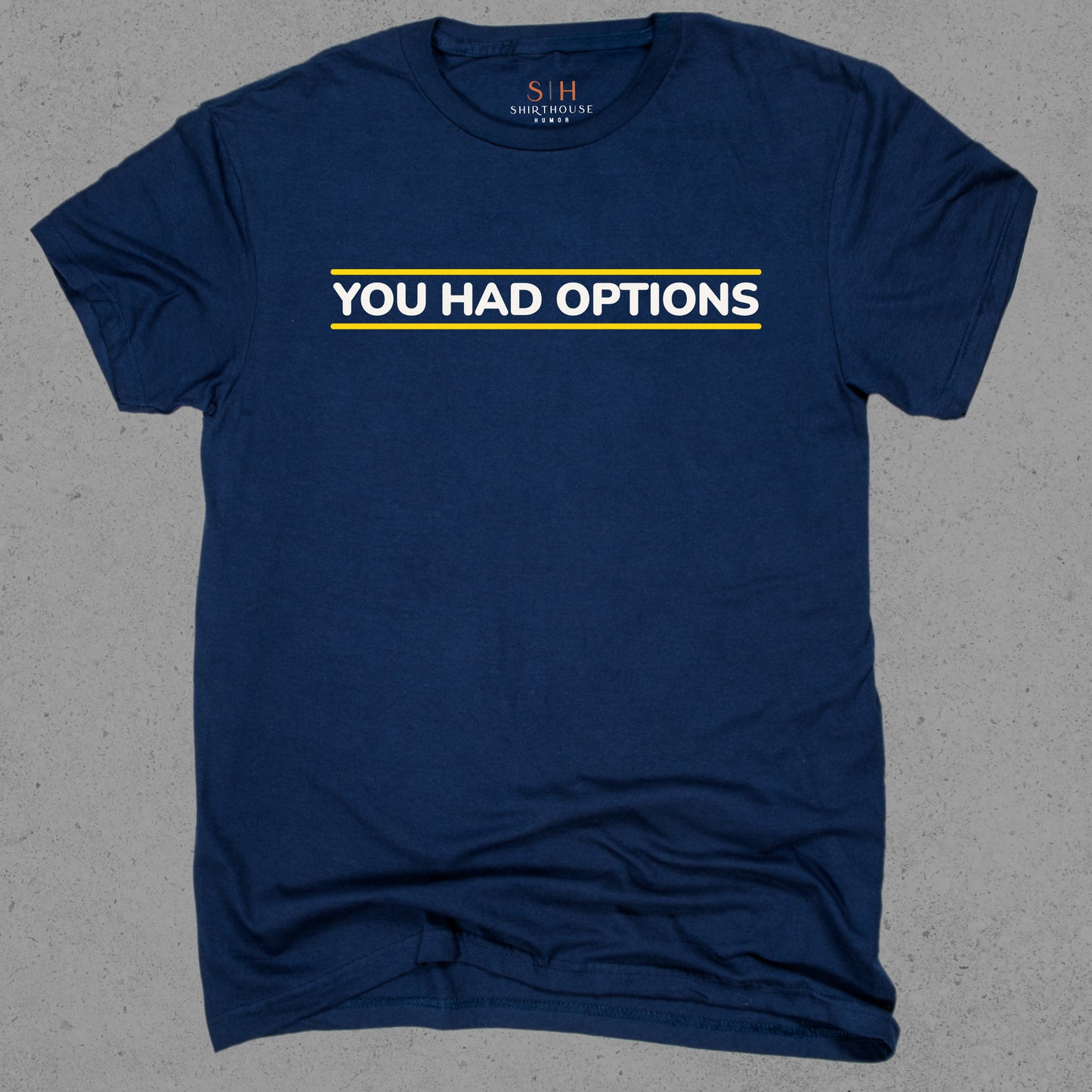 You Had Options