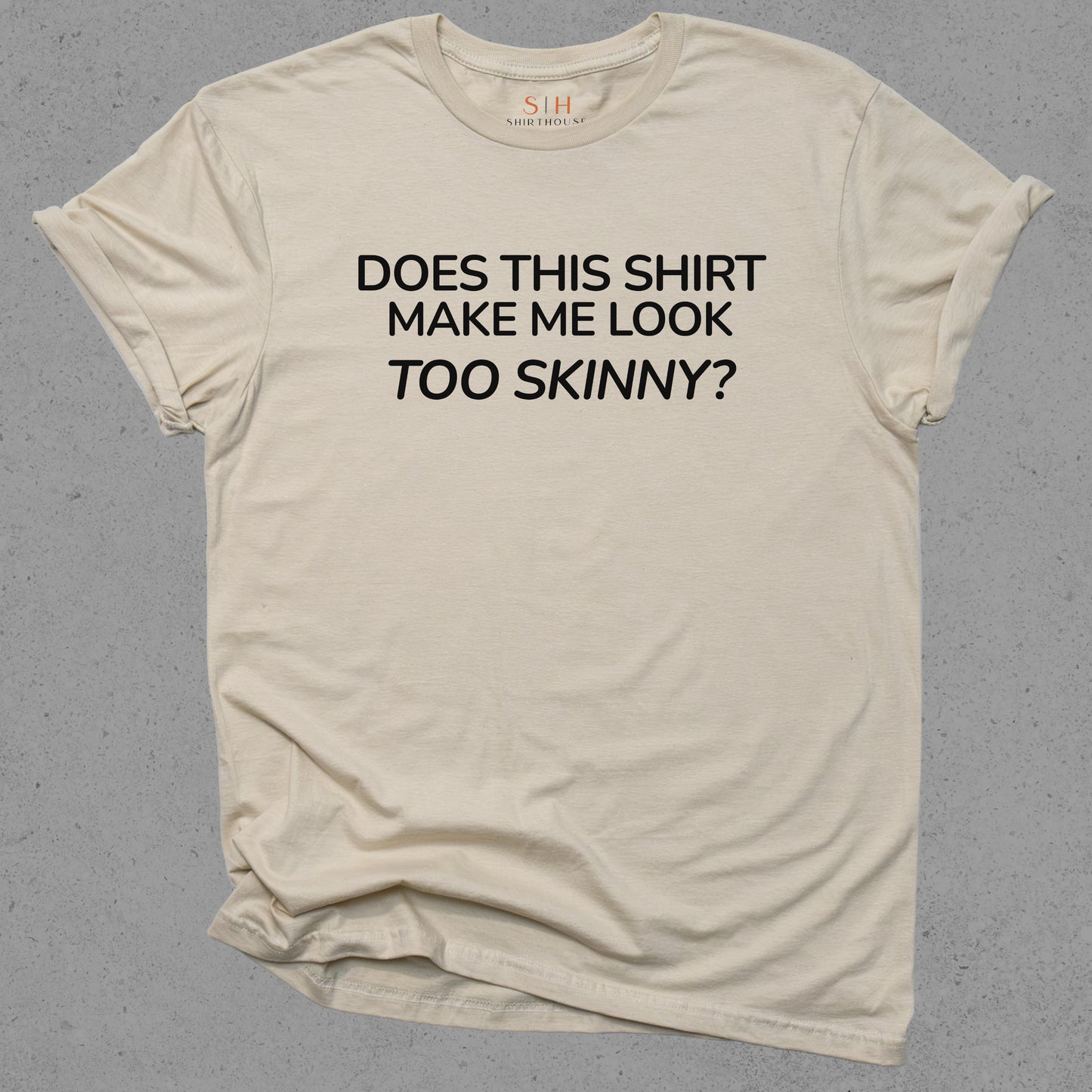 Does This Shirt Make Me Look Too Skinny