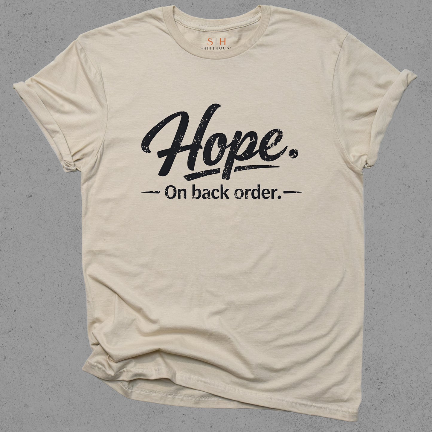 Hope on back order