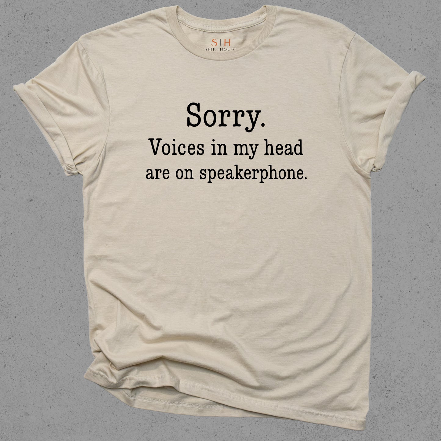 Sorry Voices in My Head are on Speakerphone