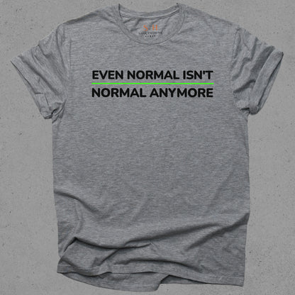 Even Normal Isn't Normal Anymore
