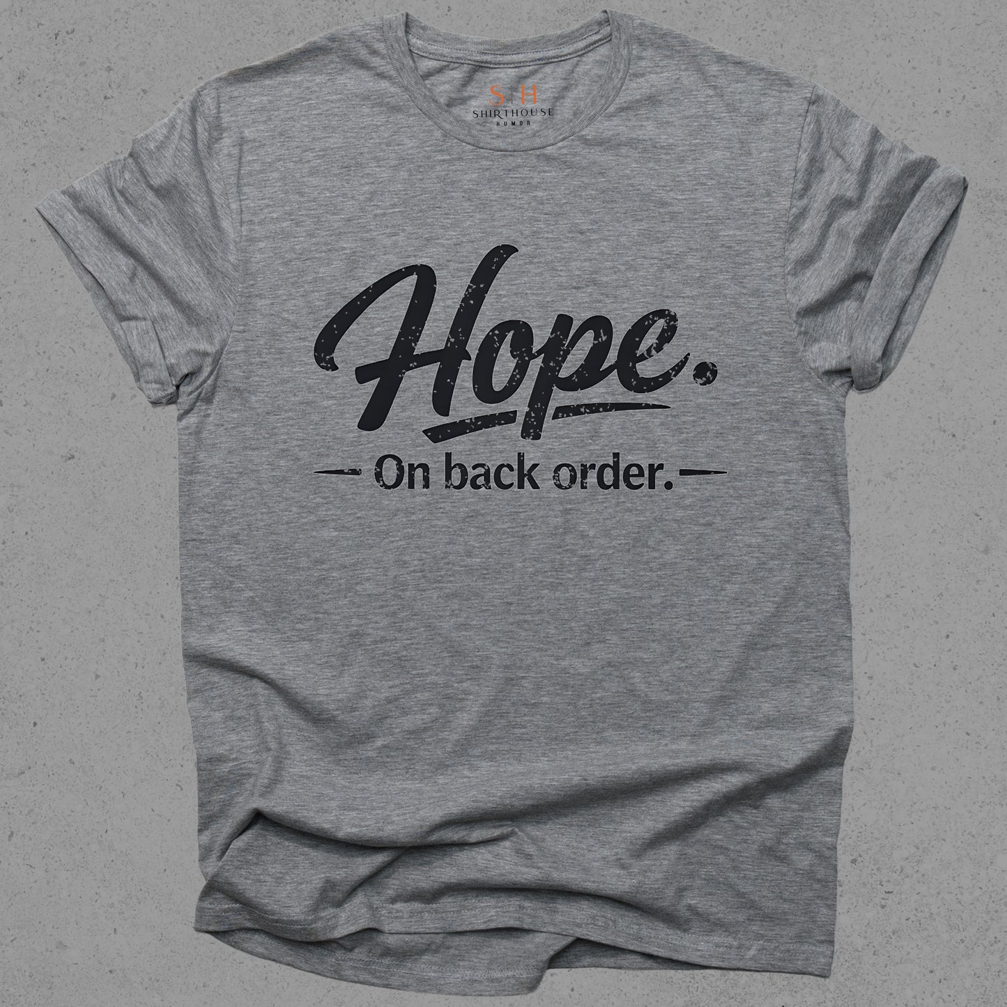 Hope on back order