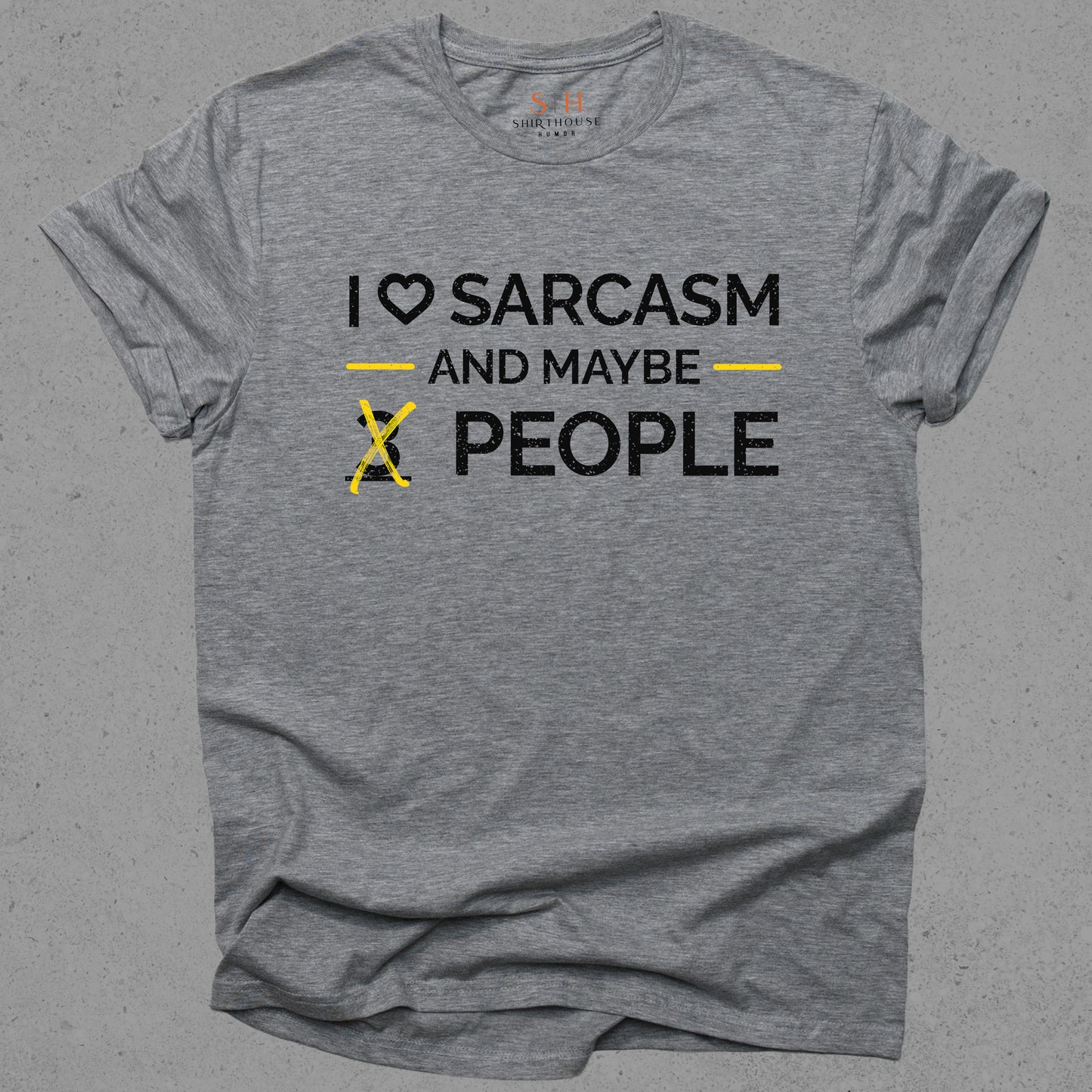 I Love Sarcasm and Maybe 3 People