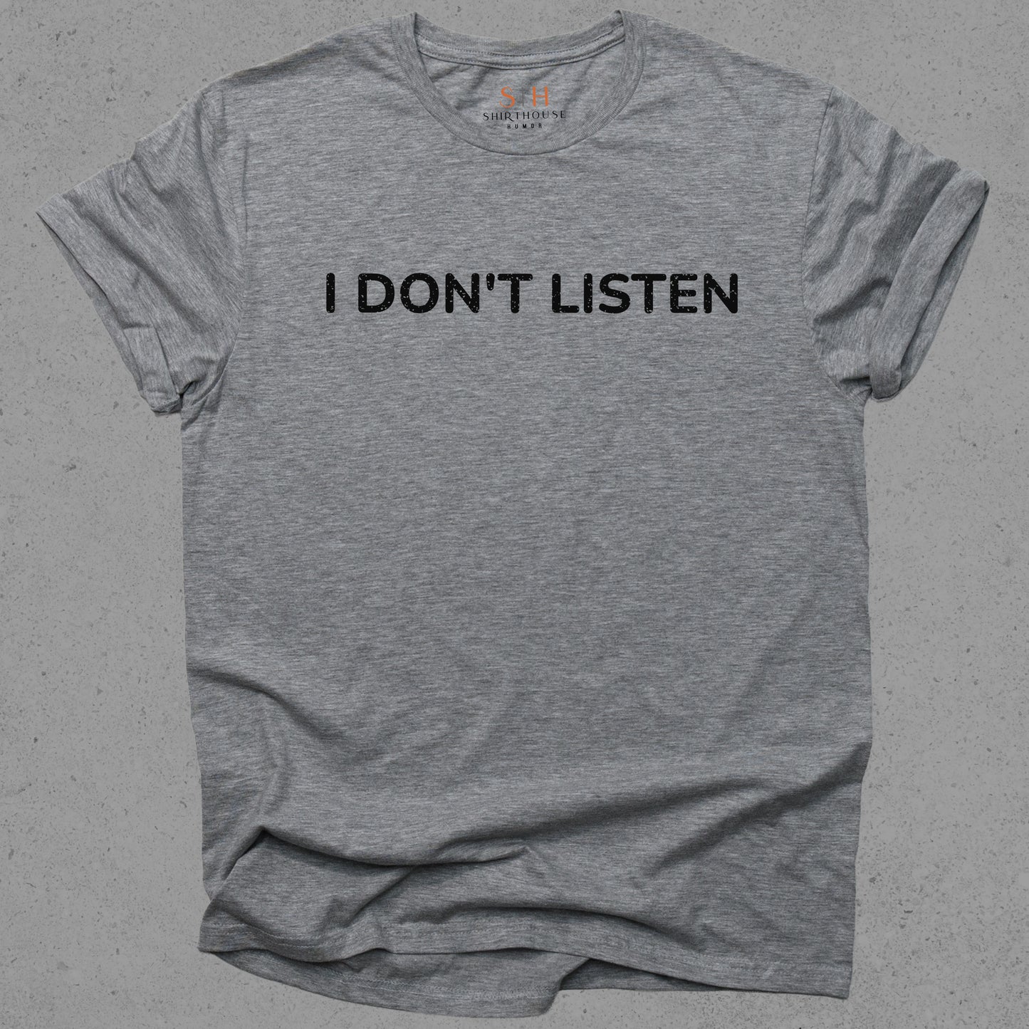I Don't Listen