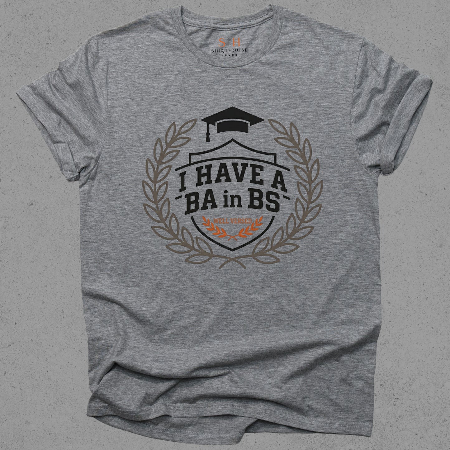 I Have a BA in BS