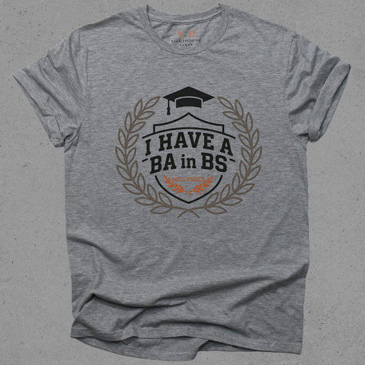 I Have a BA in BS