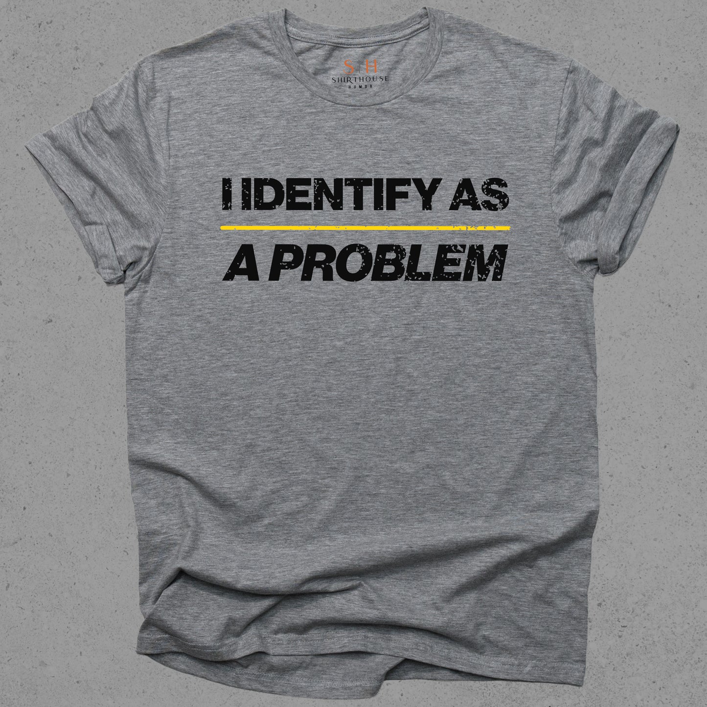 I Identify as a Problem
