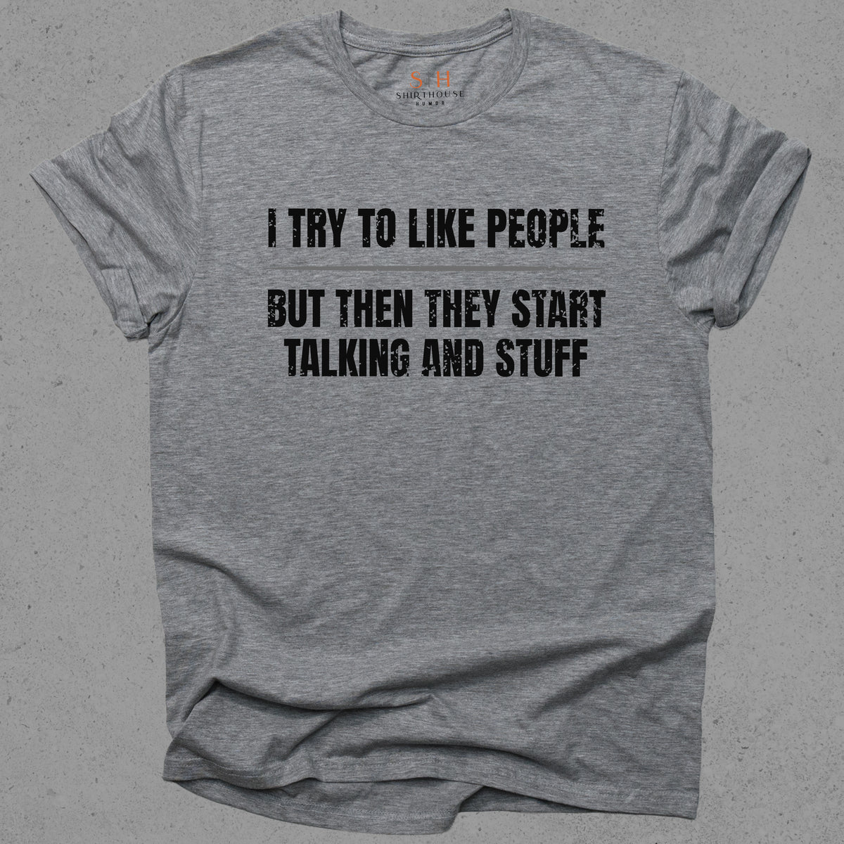 I Try To Like People
