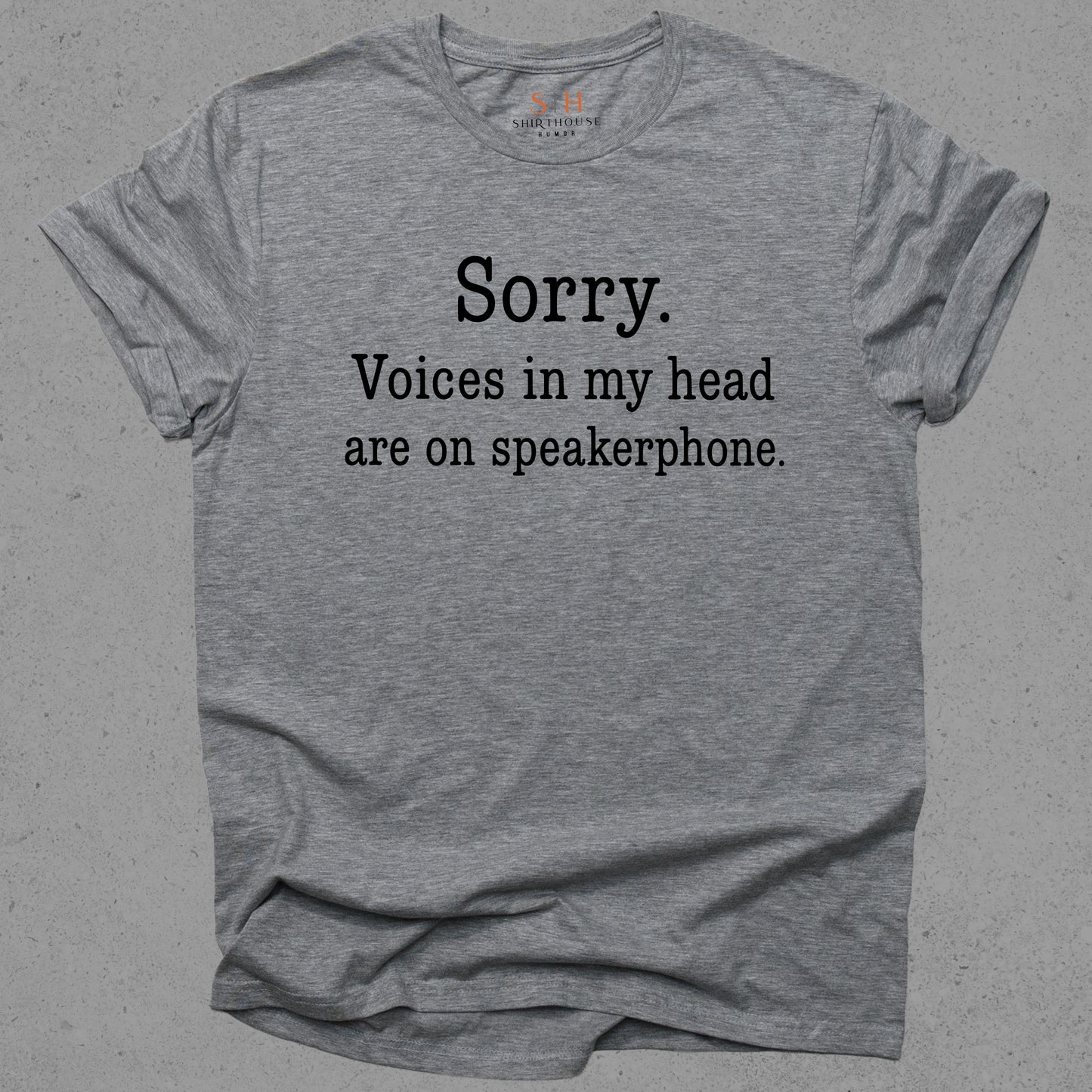 Sorry Voices in My Head are on Speakerphone