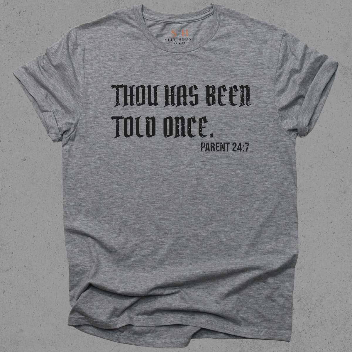 Thou has been told once  Parent 24:7
