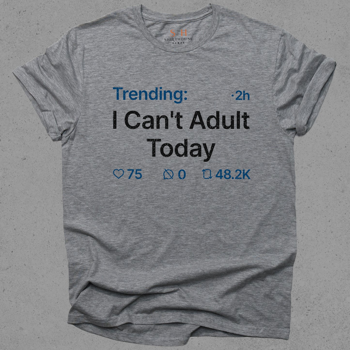 Trending - I can't adult today