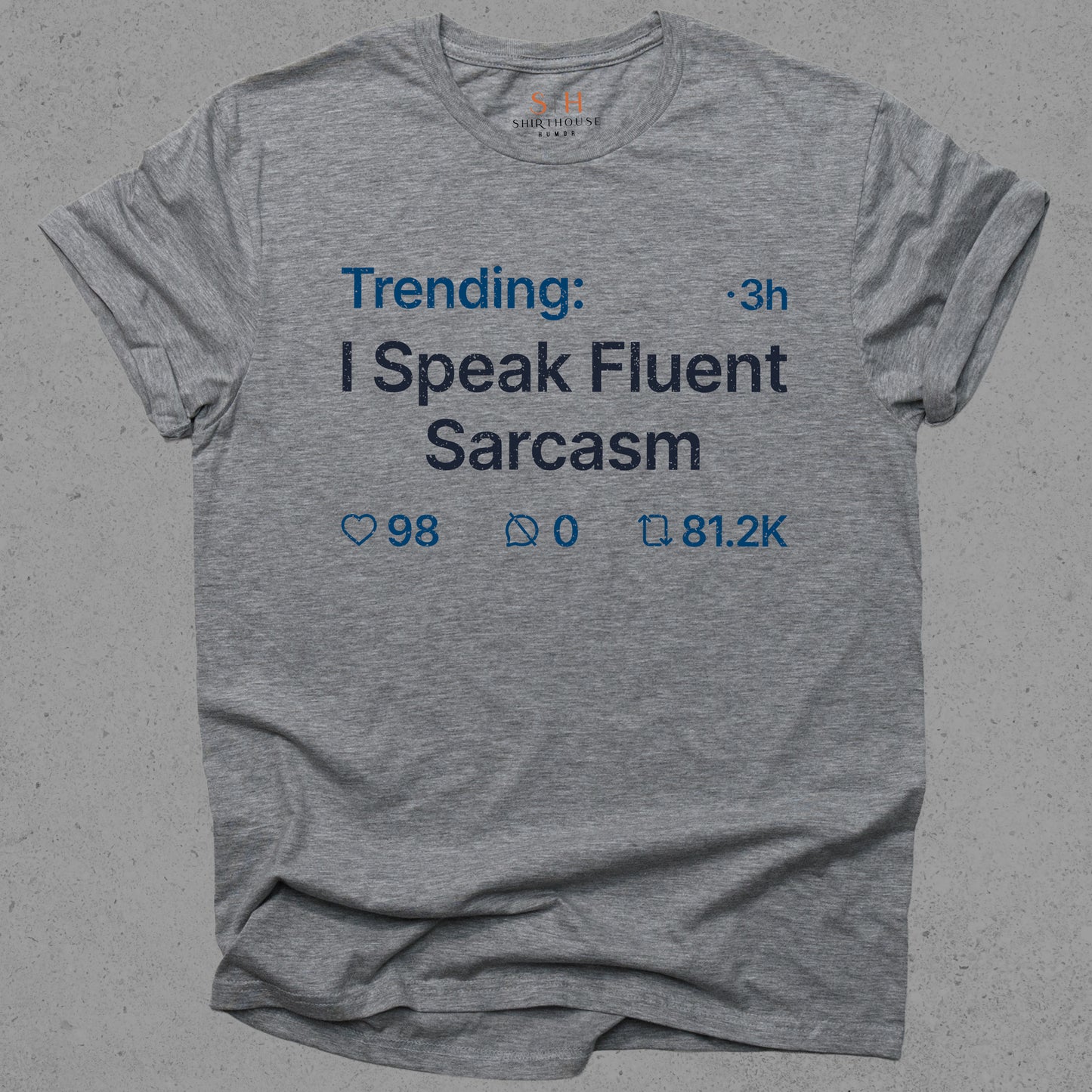 Trending - I speak fluent sarcasm