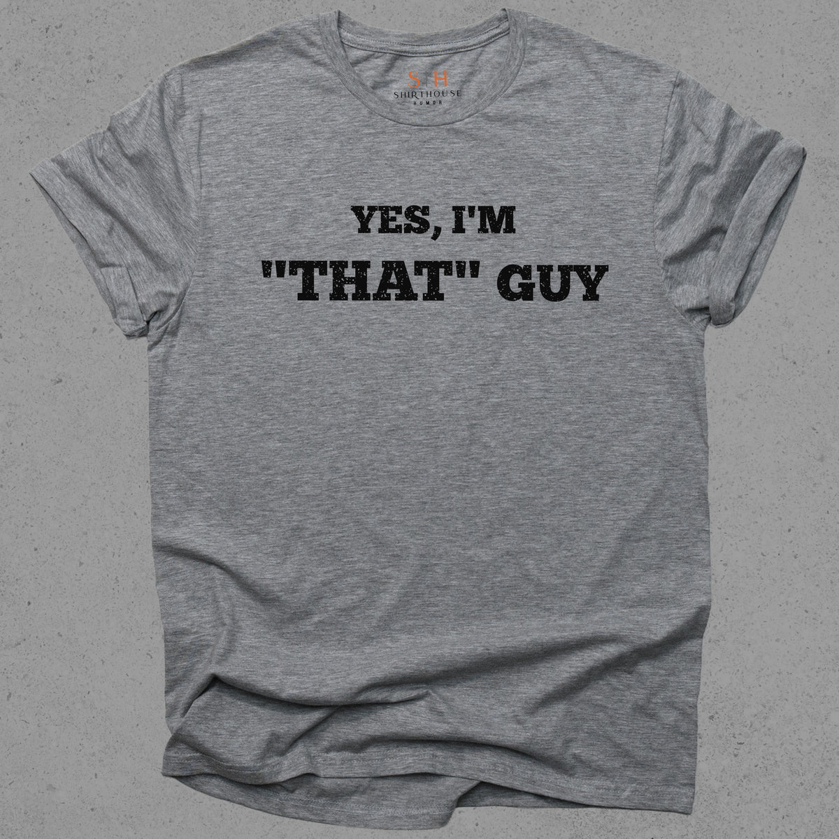 Yes I'm That Guy