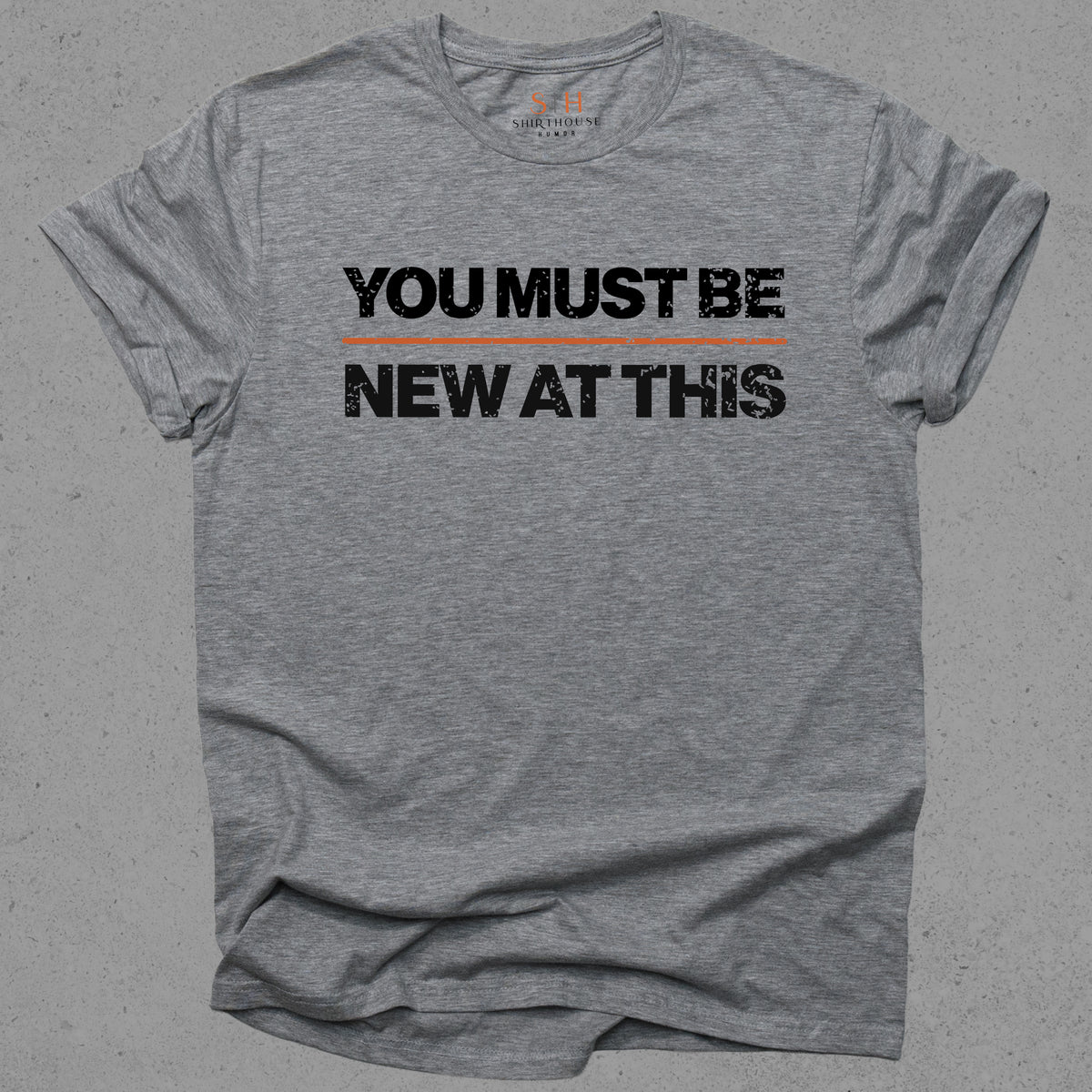 You Must Be New At This